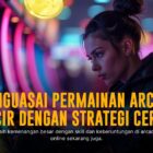 CQ9 Arcade: Sensasi Game Arcade yang Tak Boleh Dilewatkan